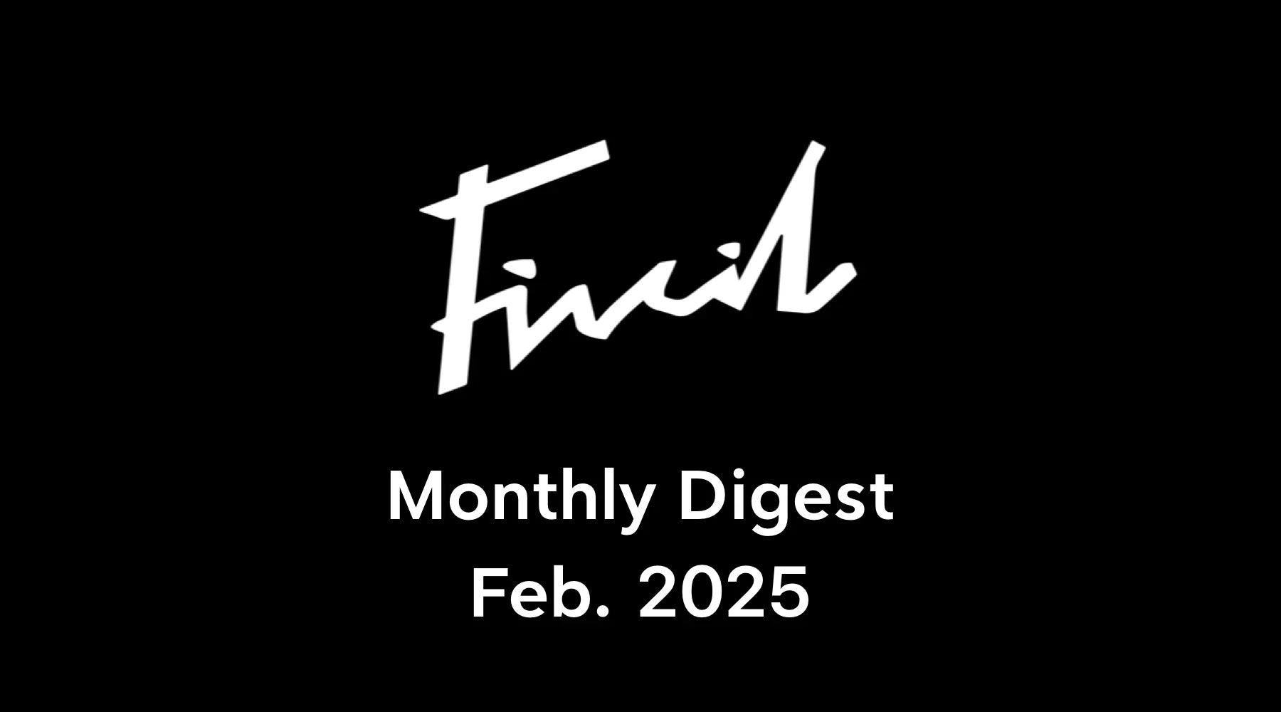 Fivcil Guitar - February Monthly Digest 2025